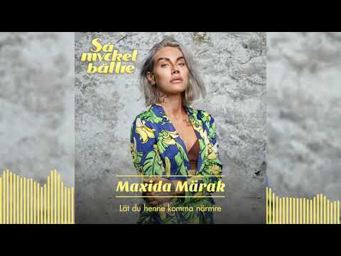 Maxida Märak – Lät du henne komma närmre (Official Audio)