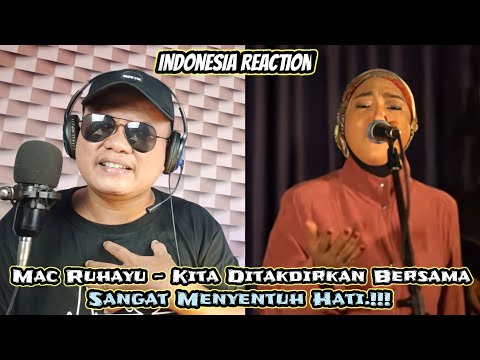 🇮🇩Indonesia Reaction [Akustika]Mac Ruhayu - Kita Ditakdirkan Bersama