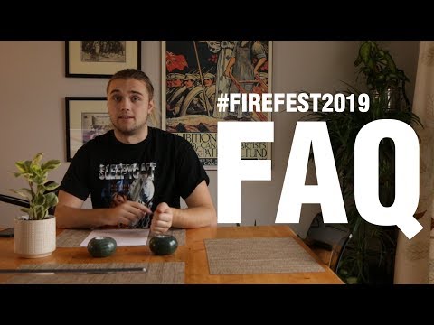 FIRE FESTIVAL 2019 FAQ