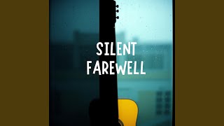Download lagu Silent Farewell mp3 Download lagu Silent Farewell mp3