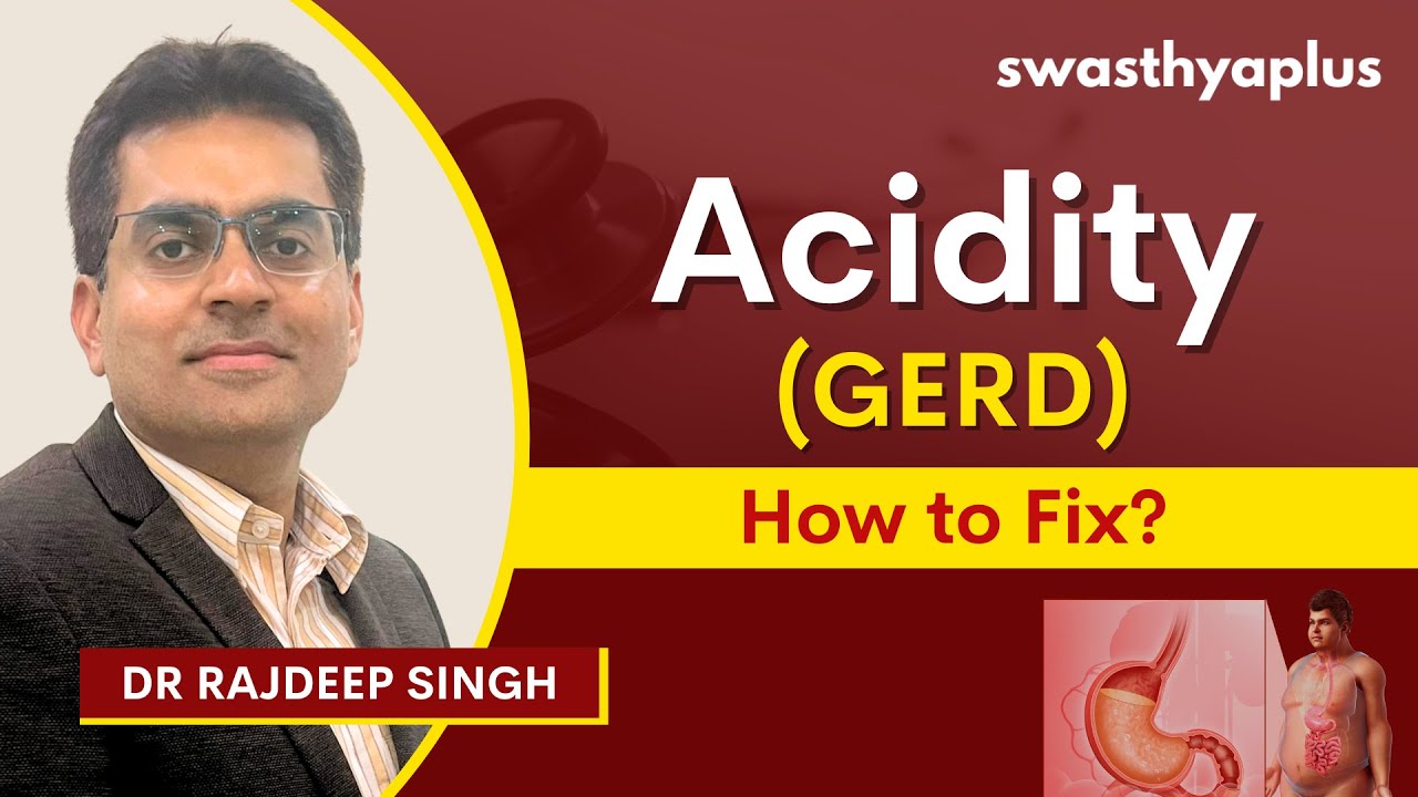 How to Treat GERD? | Causes & Symptoms | Gastroesophageal Reflux Disease | Dr Rajdeep Singh