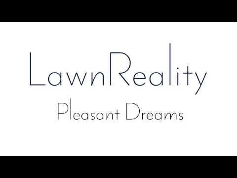 LawnReality - Original Music - Pleasant Dreams