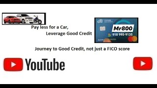 Pay less for a Car, Leverage Good Credit #FICO #GoodCredit #BadCredit
