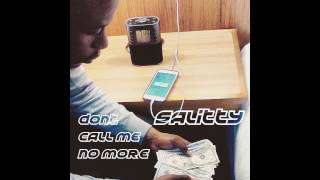 Salitty Dont Call Me No more Ft Essence (Offcial Audio)
