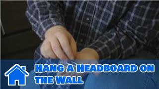 All About Walls : How to Hang a Headboard on the Wall