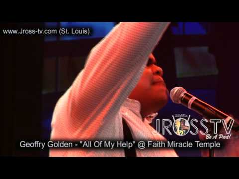 James Ross @ Geoffrey Golden - "All Of My Help" -  www.Jross-tv.com