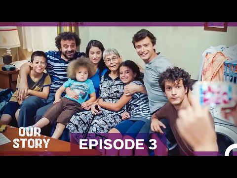 Our Story Episode 3