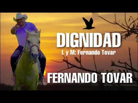 @FernandoTovar - Dignidad - Vídeo Lyric
