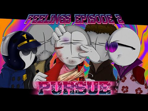 FEELINGS 2: Pursue