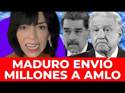 DIRTY MONEY! Anabel reveals evidence that Maduro financed AMLO's campaign