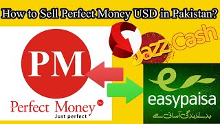 How to Sell Perfect Money in Pakistan?