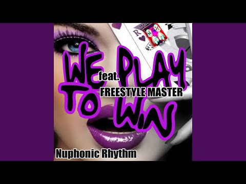 We Play To Win (feat. MC Freestyle Master)