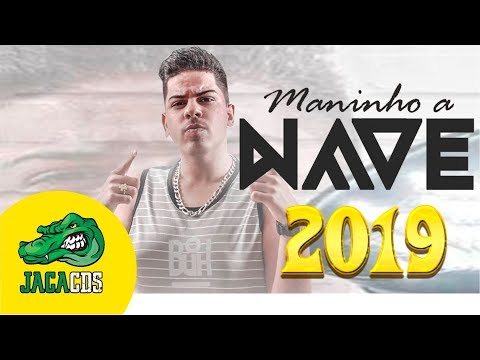 MANINHO A NAVE 2019 - MUSICAS NOVAS CD OFICIAL VERÃO 2019