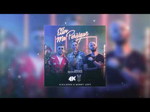 Ella Me Persigue - Alkilados Ft Bonny Lovy