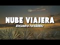 Alejandro Fernández - Nube Viajera (Letra/Lyrics)