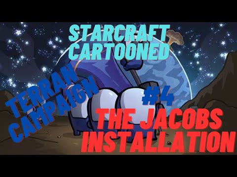 Starcraft Cartooned Campaign | Terran #4 | The Jacobs Installation