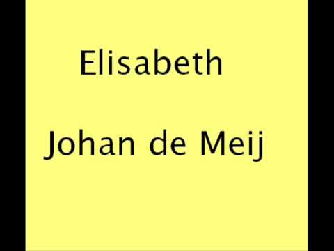 Elisabeth   Johan de Meij
