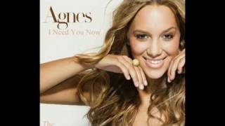 Agnes &#39;I Need You Now&#39; (JRJ Remix)