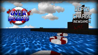 Overboard -  Depth Charge (NEW GAME+) - UV MAX