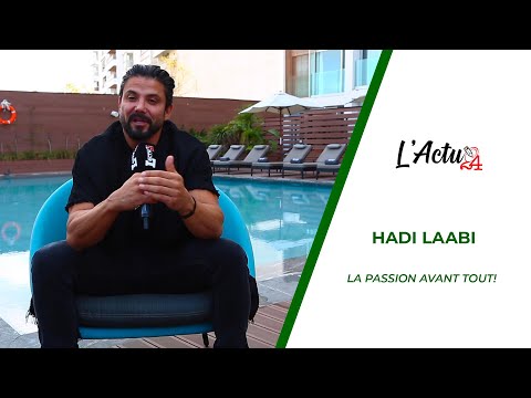 Hadi Laabi, la passion avant tout !