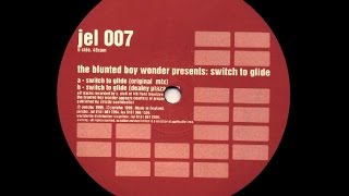 The Blunted Boy Wonder - Switch To Glide