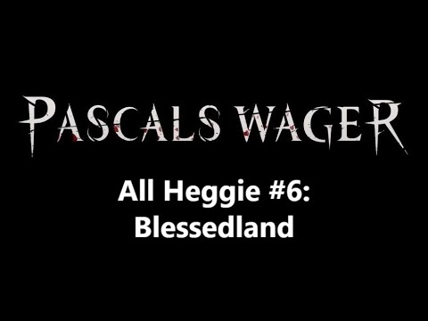 Pascal's Wager - All Heggie locations - Chapter 6: Blessedland