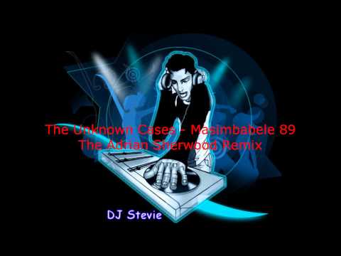 The Unknown Cases - Masimbabele 89 The Adrian Sherwood Remix.wmv