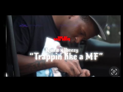 Trappin Like A Mf - Jbeezy X Nizzle ( Official Music Video )