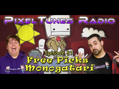 PixelTunes Radio VGM Podcast - Episode 81: Free Picks Monogatari