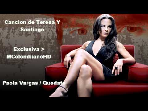 [La Reina del Sur] - Cancion de Teresa & Santiago | Paola Vargas - Quedate Telemundo HD