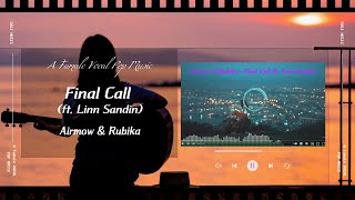 Download lagu Airmow & Rubika - Final Call (ft. Linn Sandin) mp3