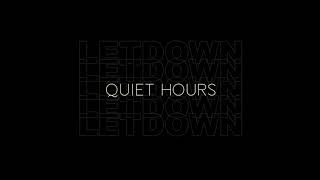 Letdown. - Quiet Hours (Visualizer)
