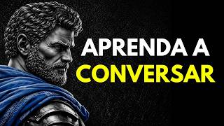 Como Conversar de Forma Inteligente | Sabedoria Estoica