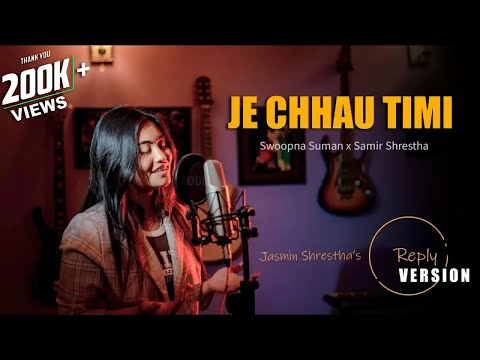 Je Chhau Timi - Jasmin Shrestha | Female Version | Swoopna Suman x Samir Shrestha | NEMAX Sessions