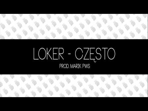 Loker - Często prod. MarikPWS (CiągleTakiSam2014LP)