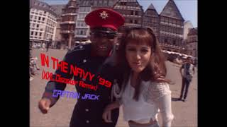 IN THE NAVY &#39;99 (XXL Disaster Remix) (Full Version) / CAPTAIN JACK