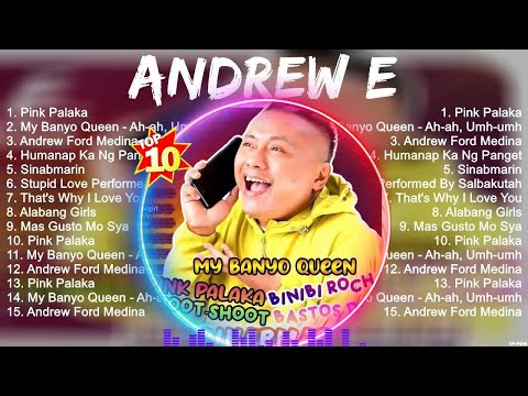 Andrew E SONGS ~ Mix 2023 ~ Andrew E Music Of All Time