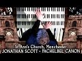 PACHELBEL CANON PERFORMED AT ST ANN'S CHURCH, MANCHESTER - JONATHAN SCOTT (ORGAN SOLO)