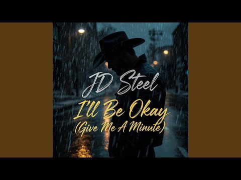 I'll Be Okay (Give Me A Minute)