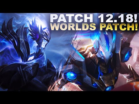 THIS IS THE PATCH WORLDS IS ON! - Patch 12.18 Breakdown | League of Legends