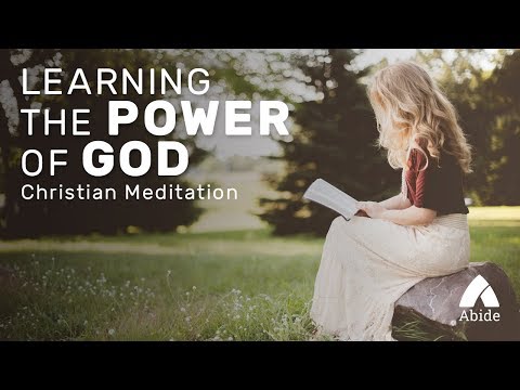 Guided Christian Meditation: Learning The Power of God