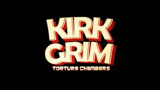 Kirk Grim - Torture Chambers (with lyrics)