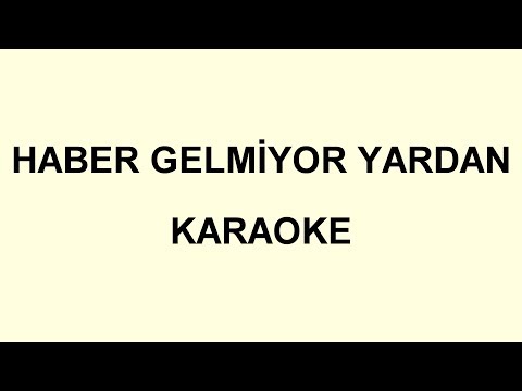 HABER GELMİYOR YARDAN KARAOKE (KANUN+GİTAR)