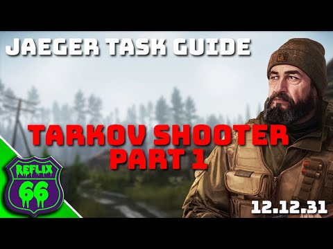 Tarkov Shooter Part 1 Task Guide - Jaeger Task Guides - Escape From Tarkov