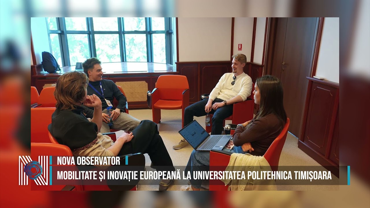 Mobilitate și inovație europeană la Universitatea Politehnica Timișoara