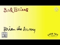 BAD BRIANS - 13 - RIGHT BRIGADE (BAD BRAINS) - ALBUM: BRIAN THE ARMY