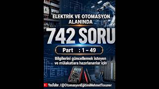 Elektrik Otomasyon 742 soru / Part 1-49 #elektrik  #otomasyon  #plc  #
