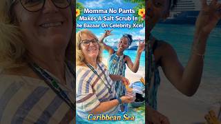 Momma No Pants Makes a Caribbean Salt Scrub 🌴🧂#celebritycruises