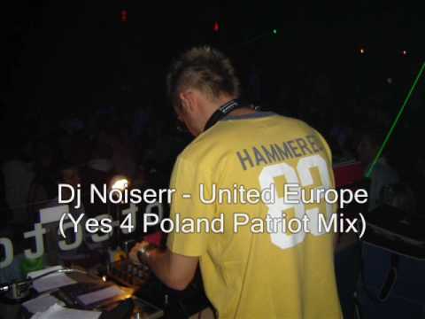 Dj Noiserr - United Europe (Yes 4 Poland Patriot Mix)
