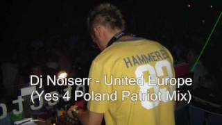 Dj Noiserr - United Europe (Yes 4 Poland Patriot Mix)